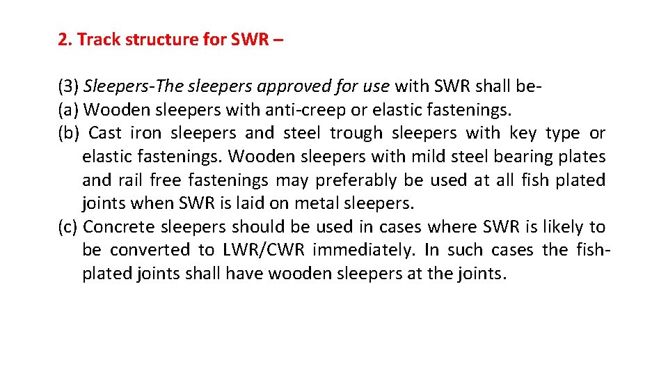 2. Track structure for SWR – (3) Sleepers-The sleepers approved for use with SWR