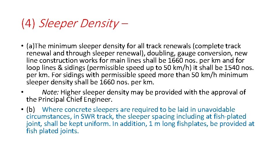 (4) Sleeper Density – • (a)The minimum sleeper density for all track renewals (complete
