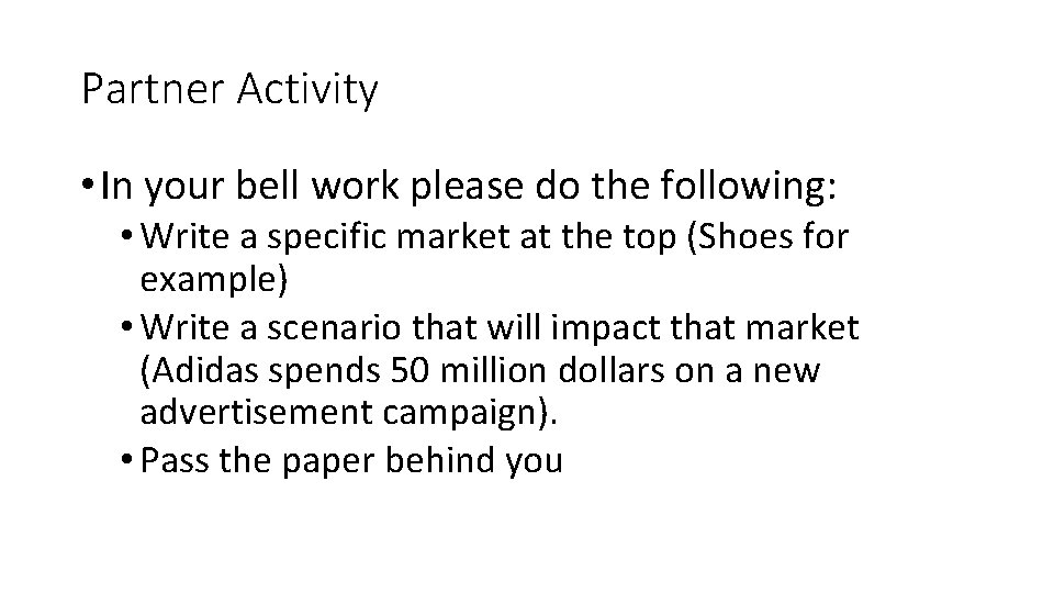 Partner Activity • In your bell work please do the following: • Write a