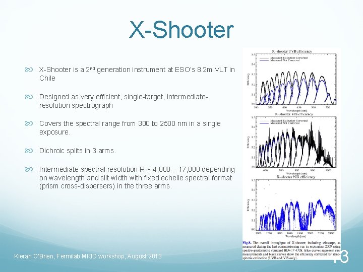 X-Shooter is a 2 nd generation instrument at ESO’s 8. 2 m VLT in