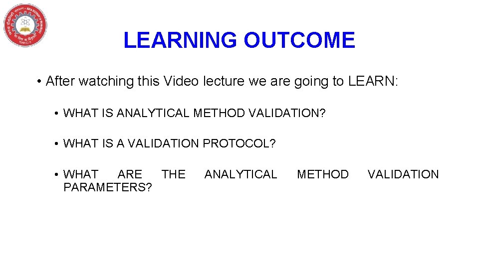 LEARNING OUTCOME • After watching this Video lecture we are going to LEARN: • LEARNING OUTCOME • After watching this Video lecture we are going to LEARN: •