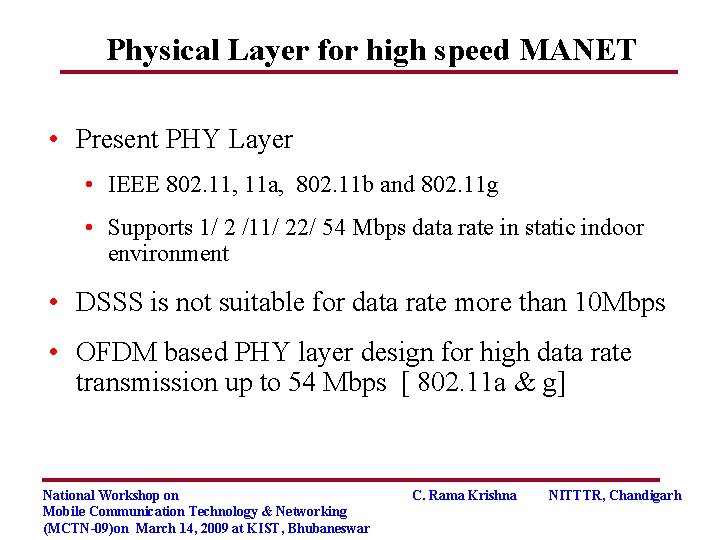 Physical Layer for high speed MANET • Present PHY Layer • IEEE 802. 11,