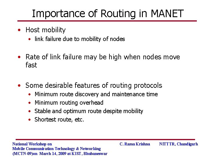 Importance of Routing in MANET • Host mobility • link failure due to mobility