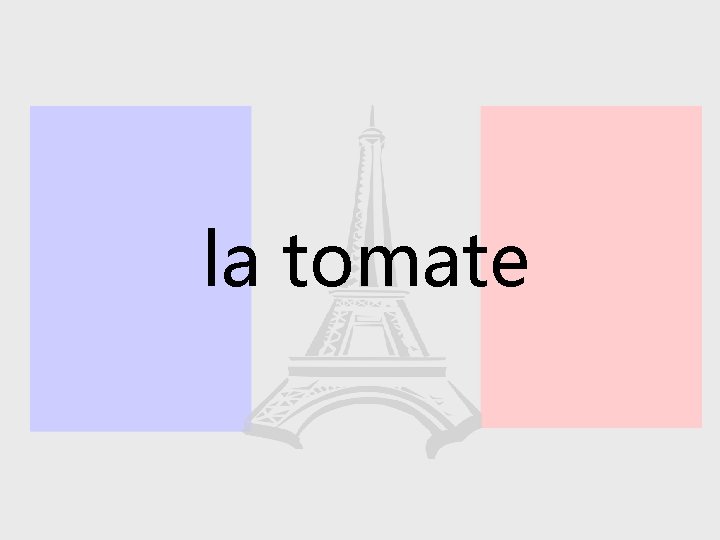 la tomate 