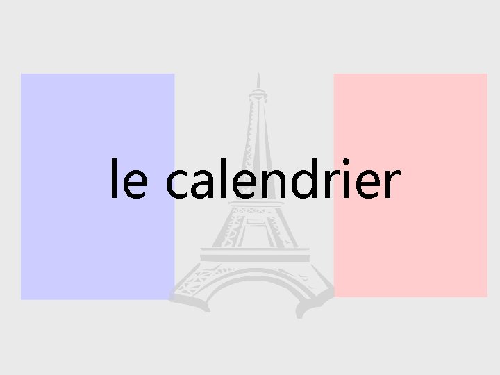 le calendrier 