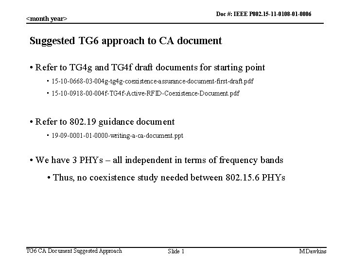 Doc #: IEEE P 802. 15 -11 -0108 -01 -0006 <month year> Suggested TG