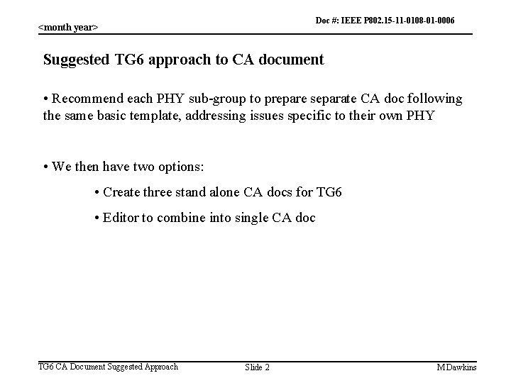 Doc #: IEEE P 802. 15 -11 -0108 -01 -0006 <month year> Suggested TG