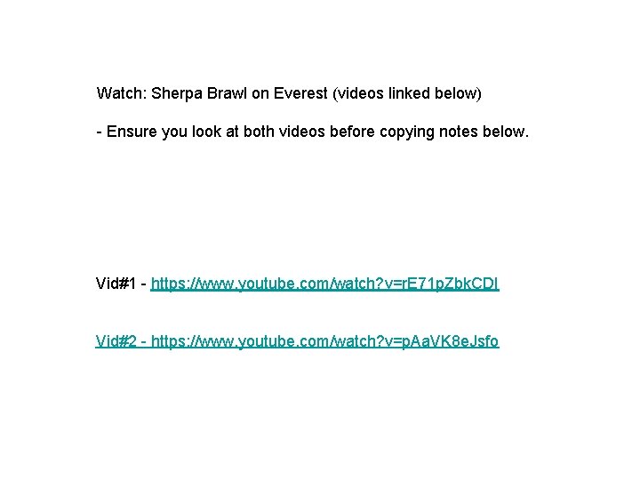 Watch: Sherpa Brawl on Everest (videos linked below) - Ensure you look at both