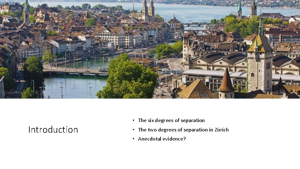 Introduction • The six degrees of separation • The two degrees of separation in Introduction • The six degrees of separation • The two degrees of separation in