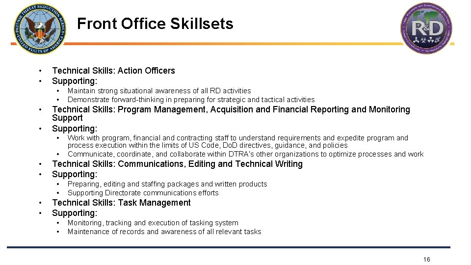 Front Office Skillsets • • Technical Skills: Action Officers Supporting: • • Technical Skills: