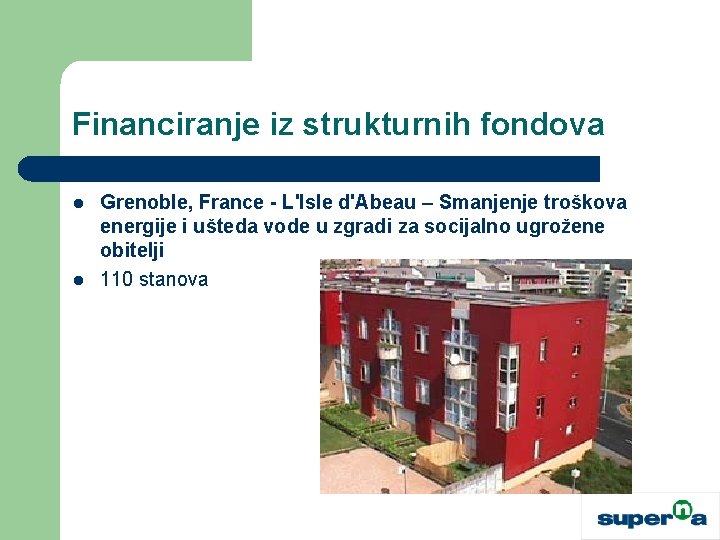 Financiranje iz strukturnih fondova l l Grenoble, France - L'Isle d'Abeau – Smanjenje troškova