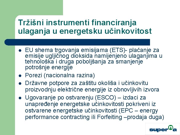 Tržišni instrumenti financiranja ulaganja u energetsku učinkovitost l l EU shema trgovanja emisijama (ETS)-