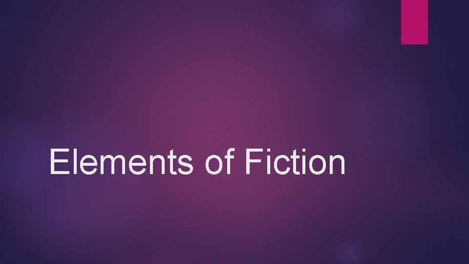 Elements of Fiction 