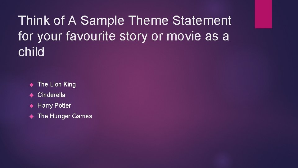 Think of A Sample Theme Statement for your favourite story or movie as a