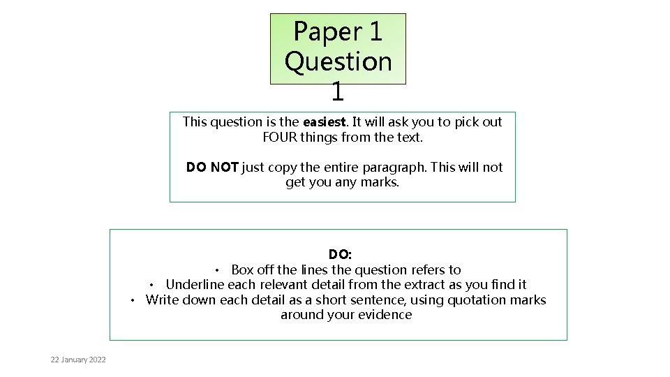 Paper 1 Question 1 This question is the easiest. It will ask you to