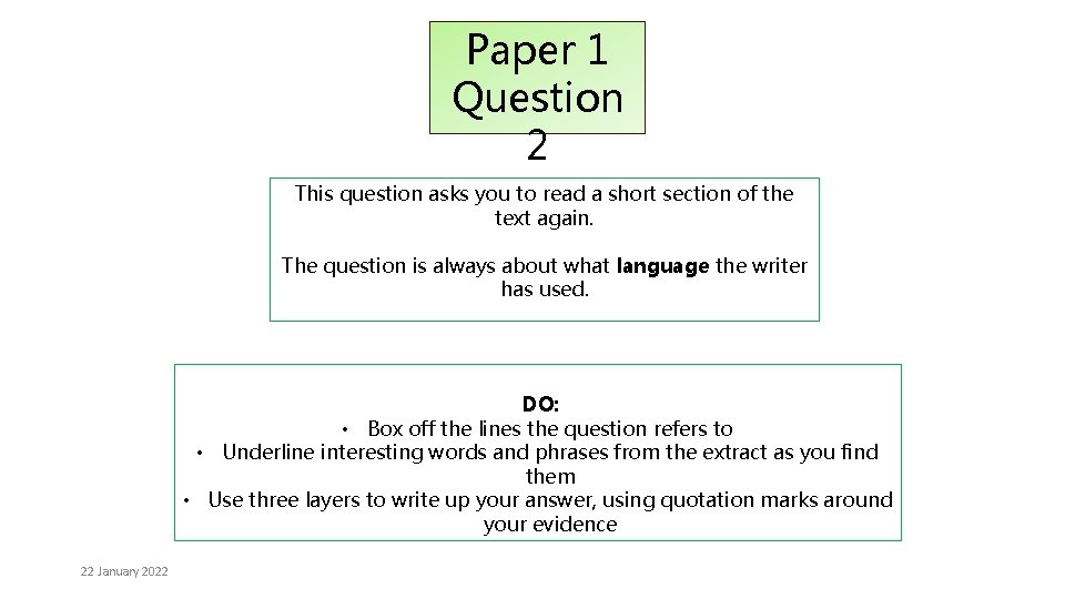 Paper 1 Question 2 This question asks you to read a short section of