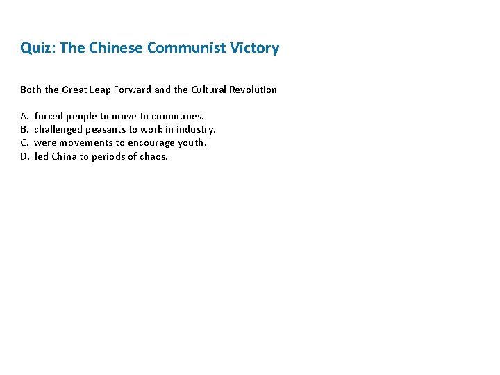 Quiz: The Chinese Communist Victory Both the Great Leap Forward and the Cultural Revolution