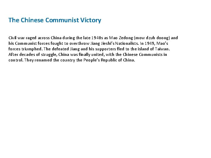 The Chinese Communist Victory Civil war raged across China during the late 1940 s