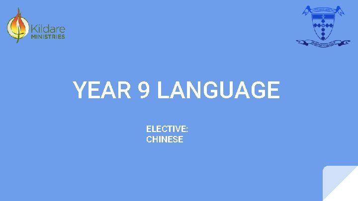 YEAR 9 LANGUAGE ELECTIVE: CHINESE 