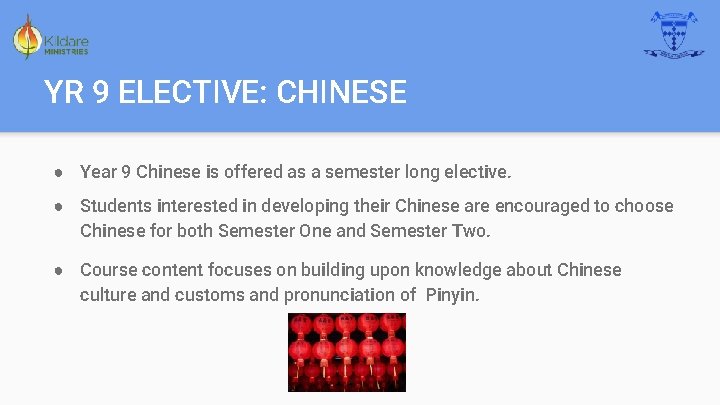 YR 9 ELECTIVE: CHINESE ● Year 9 Chinese is offered as a semester long