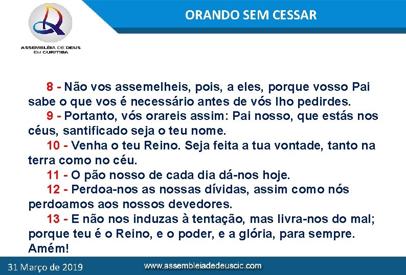 ORANDO SEM CESSAR 8 - Não vos assemelheis, pois, a eles, porque vosso Pai