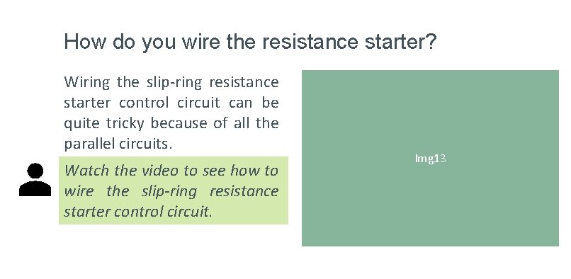 How do you wire the resistance starter? Wiring the slip-ring resistance starter control circuit
