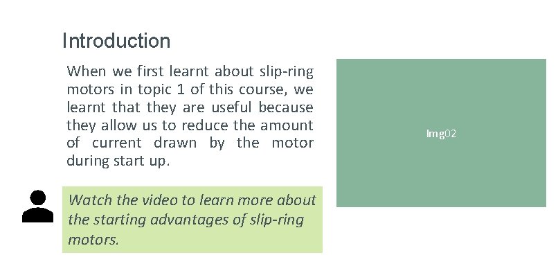 Introduction When we first learnt about slip-ring motors in topic 1 of this course,
