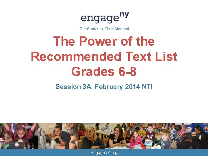 The Power of the Recommended Text List Grades 6 -8 Session 3 A, February
