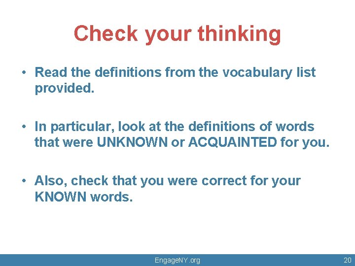 Check your thinking • Read the definitions from the vocabulary list provided. • In