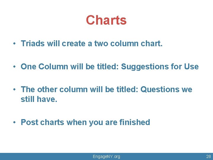 Charts • Triads will create a two column chart. • One Column will be