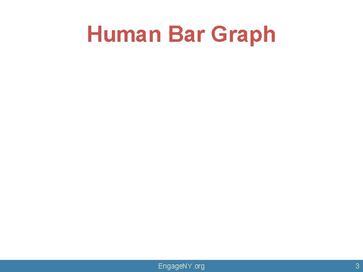 Human Bar Graph Engage. NY. org 3 