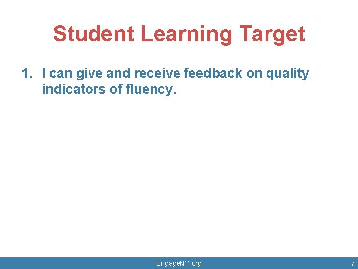 Student Learning Target 1. I can give and receive feedback on quality indicators of