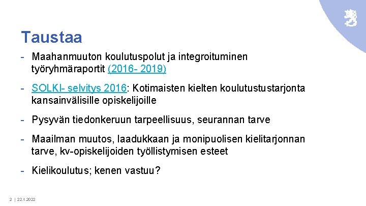 Taustaa - Maahanmuuton koulutuspolut ja integroituminen työryhmäraportit (2016 - 2019) - SOLKI- selvitys 2016: