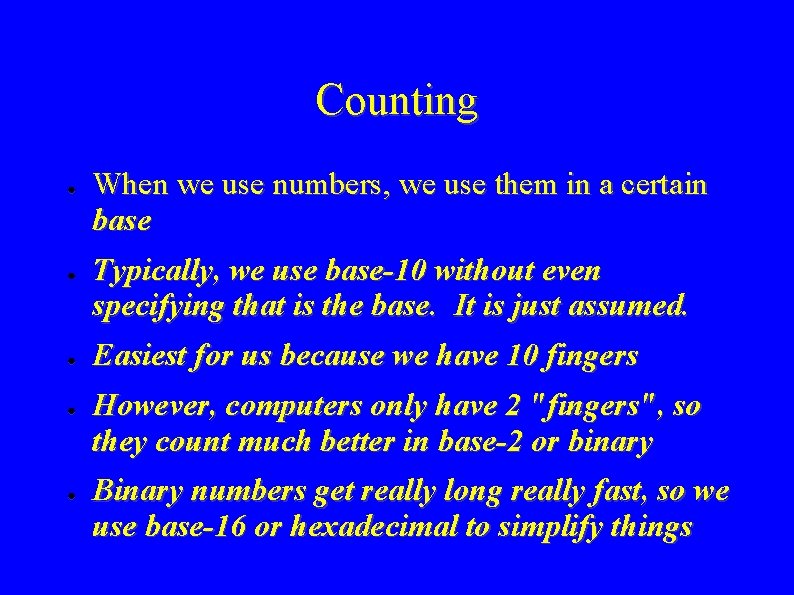 Counting ● ● ● When we use numbers, we use them in a certain