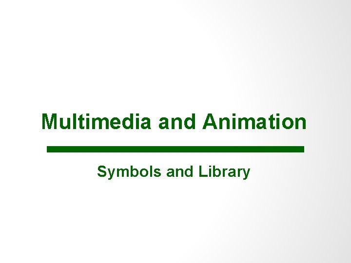 Multimedia and Animation Symbols and Library 