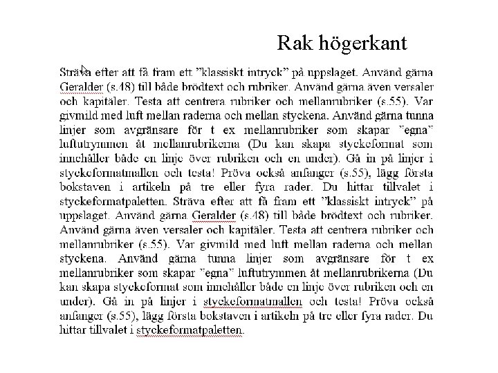 Rak högerkant 