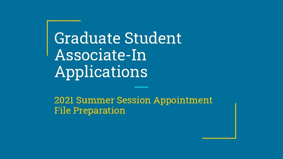 Graduate Student AssociateIn Applications 2021 Summer Session Appointment