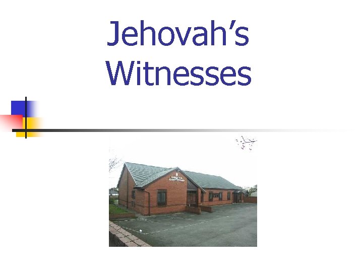 Jehovah’s Witnesses 