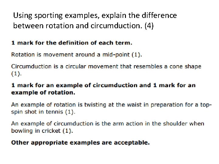 Using sporting examples, explain the difference between rotation and circumduction. (4) Using sporting examples, explain the difference between rotation and circumduction. (4)