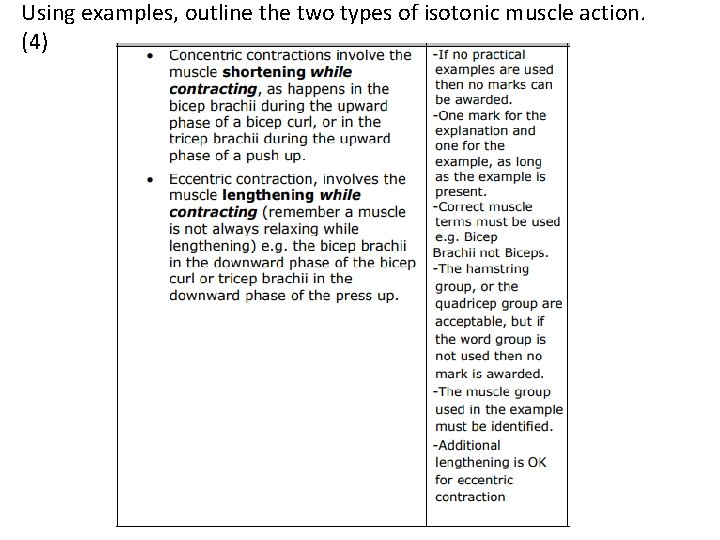 Using examples, outline the two types of isotonic muscle action. (4) Using examples, outline the two types of isotonic muscle action. (4)