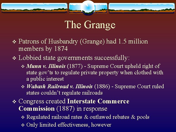The Grange Patrons of Husbandry (Grange) had 1. 5 million members by 1874 v