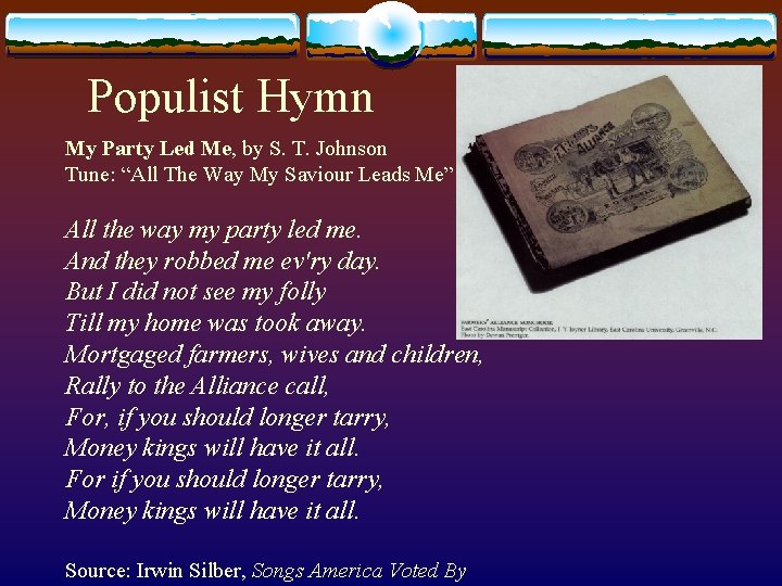 Populist Hymn My Party Led Me, by S. T. Johnson Tune: “All The Way