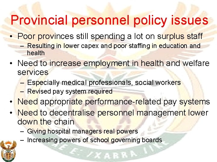 Provincial personnel policy issues • Poor provinces still spending a lot on surplus staff