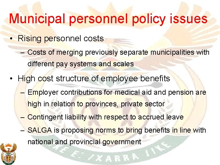 Municipal personnel policy issues • Rising personnel costs – Costs of merging previously separate