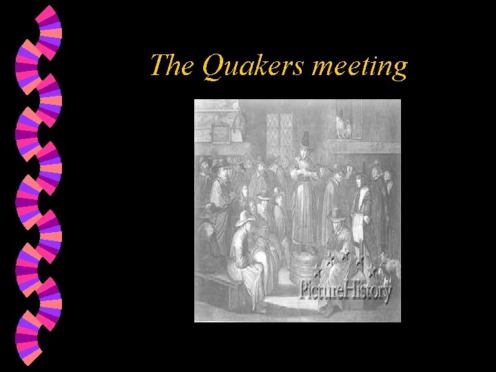 The Quakers meeting 