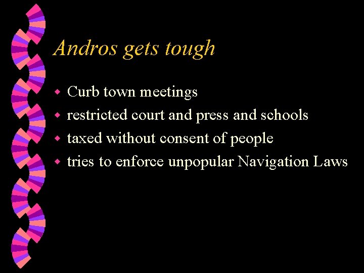 Andros gets tough Curb town meetings w restricted court and press and schools w