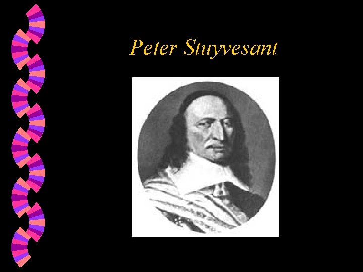 Peter Stuyvesant 