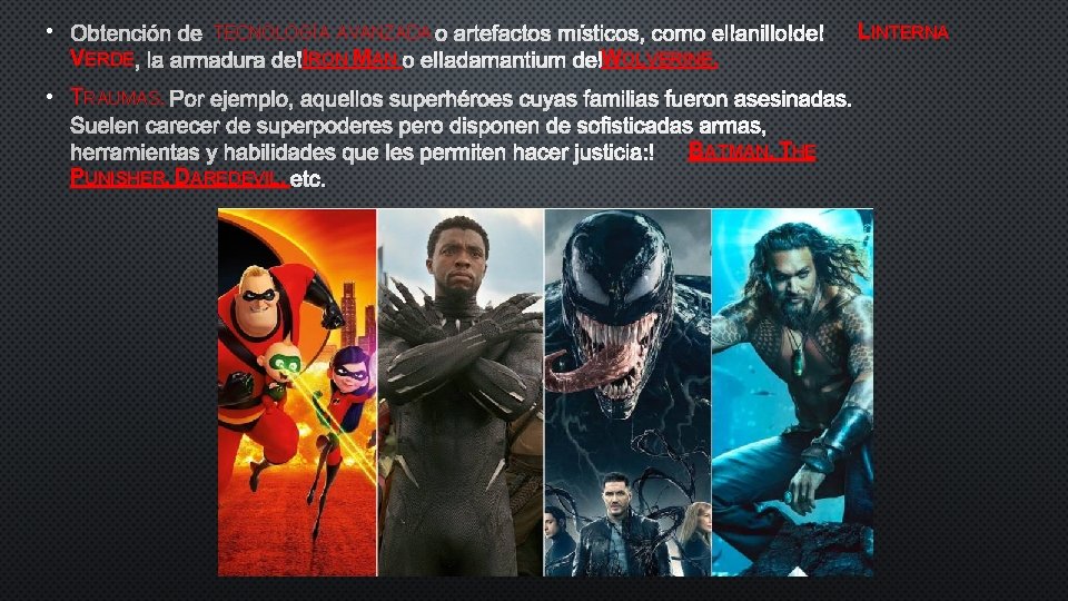  • LINTERNA TECNOLOGÍA AVANZADA VERDE IRON MAN WOLVERINE. • TRAUMAS. BATMAN, THE PUNISHER,