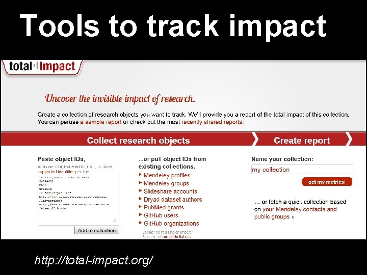 Tools to track impact http: //total-impact. org/ 