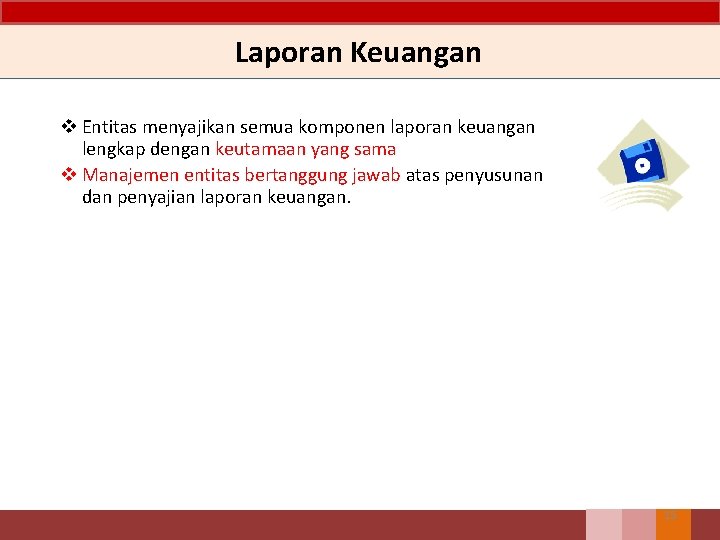 Laporan Keuangan v Entitas menyajikan semua komponen laporan keuangan lengkap dengan keutamaan yang sama